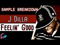 J Dilla - Feelin' Good (Sample Breakdown) "Slum Village intro"
