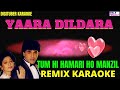TUM HI HAMARI HO MANZIL DigituberKaraoke YaaraDildara HindiKaraoke