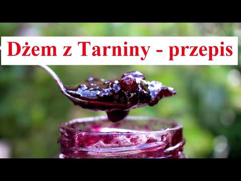 Dżem z TARNINY - przepis, jak przygotować