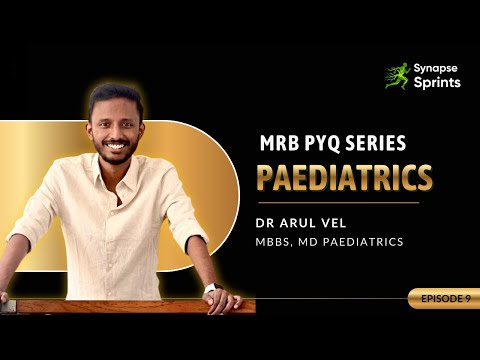 MRB PYQ Discussion | Paediatrics | Episode 9 | Synapse Sprints