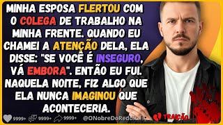 🗿🍷Minha esposa flertou com o colega de trabalho e me chamou de 