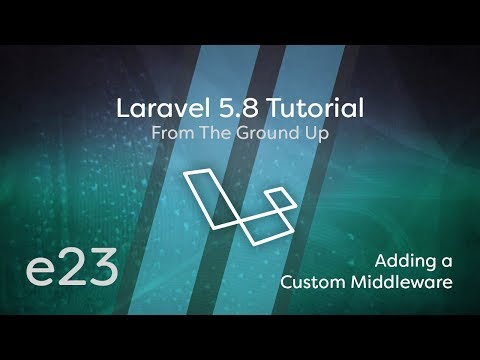 Laravel 5 8 Tutorial From Scratch e23 Adding a Custom Middleware