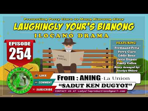 LAUGHINGLY YOURS BIANONG #254 | ILOCANO DRAMA | LADY ELLE PRODUCTIONS