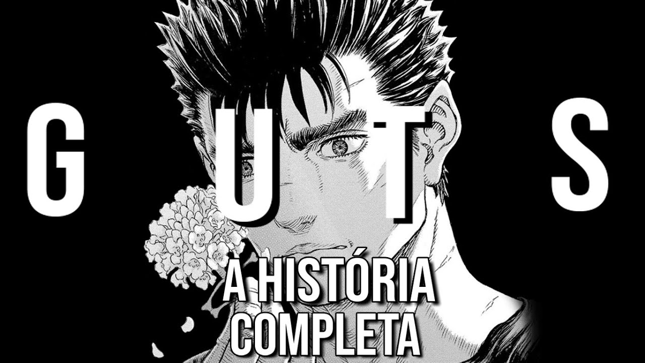 A Vida e a Evolução do Guts
