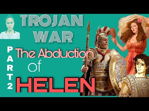 THE TROJAN WAR PART 2: THE ABDUCTION OF HELEN | EDITH HAMILTON
