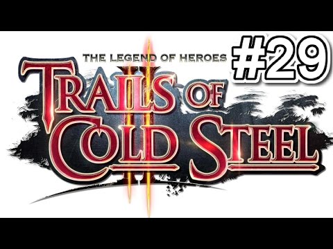 ★ Trails Of Cold Steel II Walkthrough -  Act 1 - Part 29 Uninvited Guests (Read Description) ★