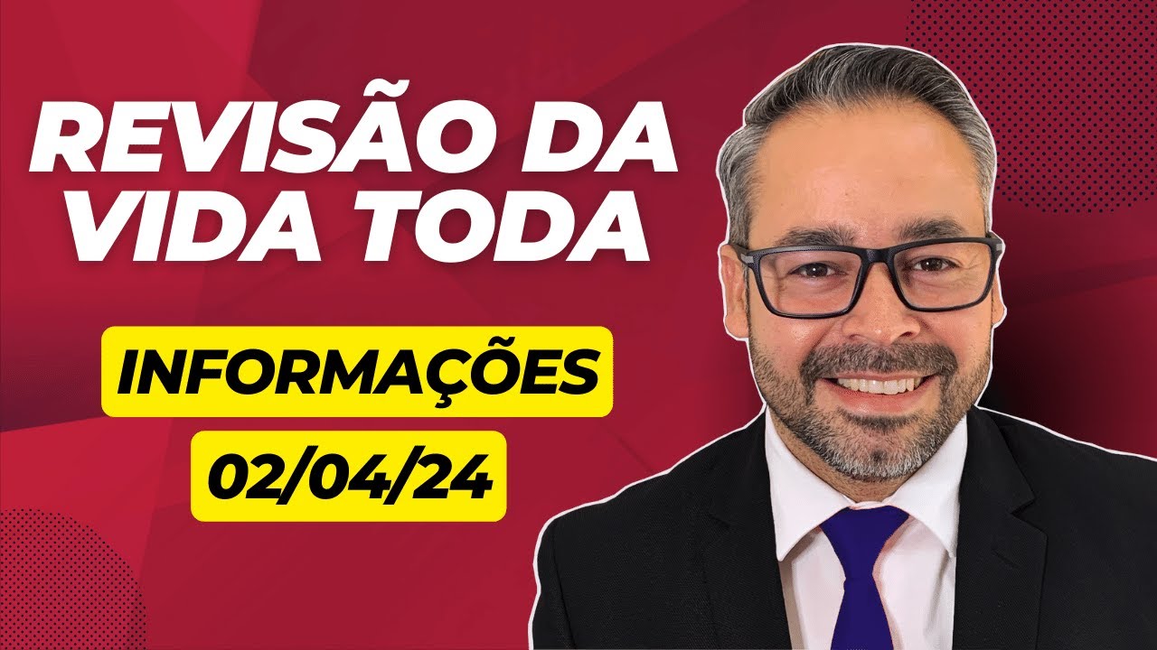 REVISÃO DA VIDA TODA - INFORMAÇÕES