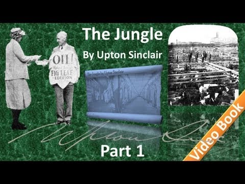 第1部 - アプトン・シンクレアによるジャングルのオーディオブック（Chs 01-03 (Part 1 - The Jungle Audiobook by Upton Sinclair (Chs 01-03))