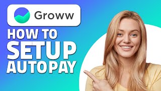 How to Setup Auto Pay in Groww App! (Quick & Easy)