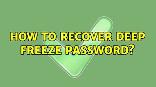 How to recover deep freeze password? (2 Solutions!!)