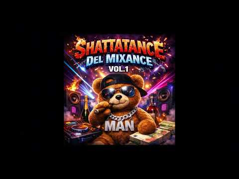 🔥🐻 SHATTATANCE DEL MIXANCE VOL.1 🐻🔥