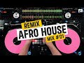 AFRO HOUSE MIX 2024 | #01 | Afro House Remixes of Popular Songs - Mixed by Deejay FDB