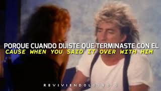 Rod Stewart - My Heart Can&#39;t Tell You No | Subtitulado al Ingles y al Español