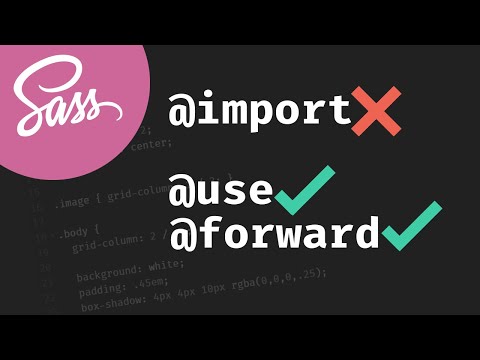 Stop using @import with Sass | @use and @forward explained