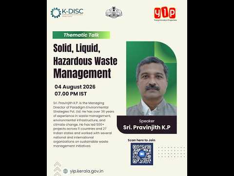 YIP 9.0 Thematic Talk -3 'Solid and Liquid Hazardous Waste Management' Pravinjith K P, Director