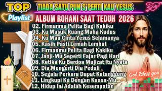 Download lagu NONSTOP ALBUM ROHANI SAAT TEDUH PILIHAN TERBAIK 2026 - TAK SATU PUN mp3