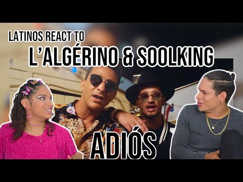 Latinos react to L'Algérino - Adios ft. Soolking [Clip officiel] | REACTION