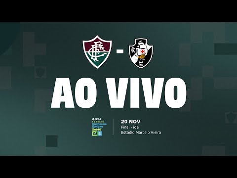 AO VIVO COM IMAGENS - FLUMINENSE X VASCO | TORNEIO GUILHERME EMBRY SUB-16 | FINAL | JOGO DE IDA