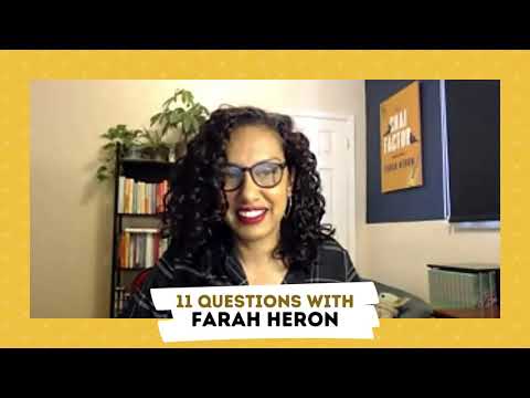 11 Questions With Farah Heron (Author, Accidentally Engages & Chai Factor)