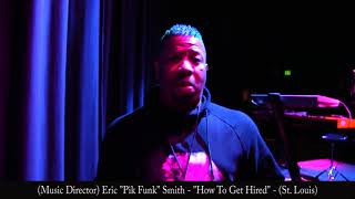 James Ross @ Eric "Pik Funk" Smith - "How To Get Hired" - www.Jross-tv.com (St. Louis)