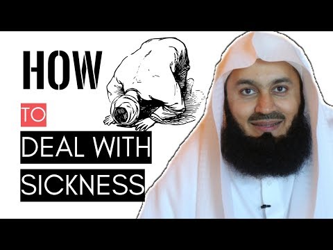 How to deal with sickness in islam I How to deal with being ill in islam I Mufti Menk I 2020