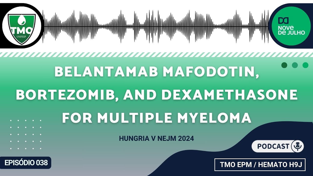 38 - Belantamab Mafodotin, Bortezomib, and Dexamethasone for Multiple Myeloma