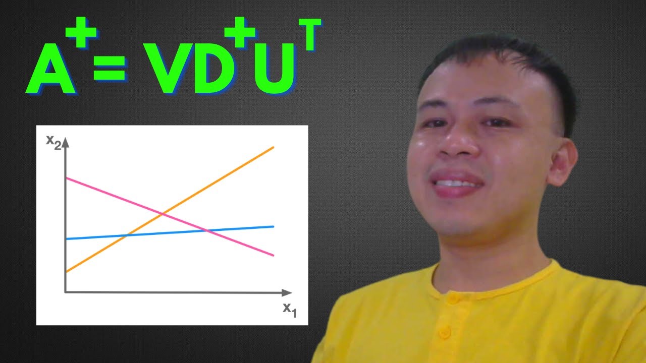 LESSON 11: DEEP LEARNING MATHEMATICS: Dissecting Moore-Penrose Pseudoinverse