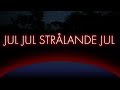 Traditional Swedish Christmas Song With Translation Jul Jul Strålande Jul