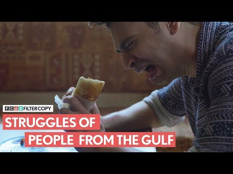 FilterCopy | Struggles Of People From The Gulf | Ft. Rohit Varghese