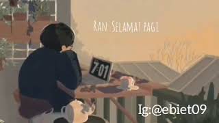 Download lagu Story wa RAN~ Selamat pagi mp3