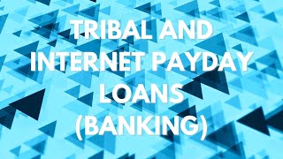Tribal and Internet Payday Loans - Bank Accounts