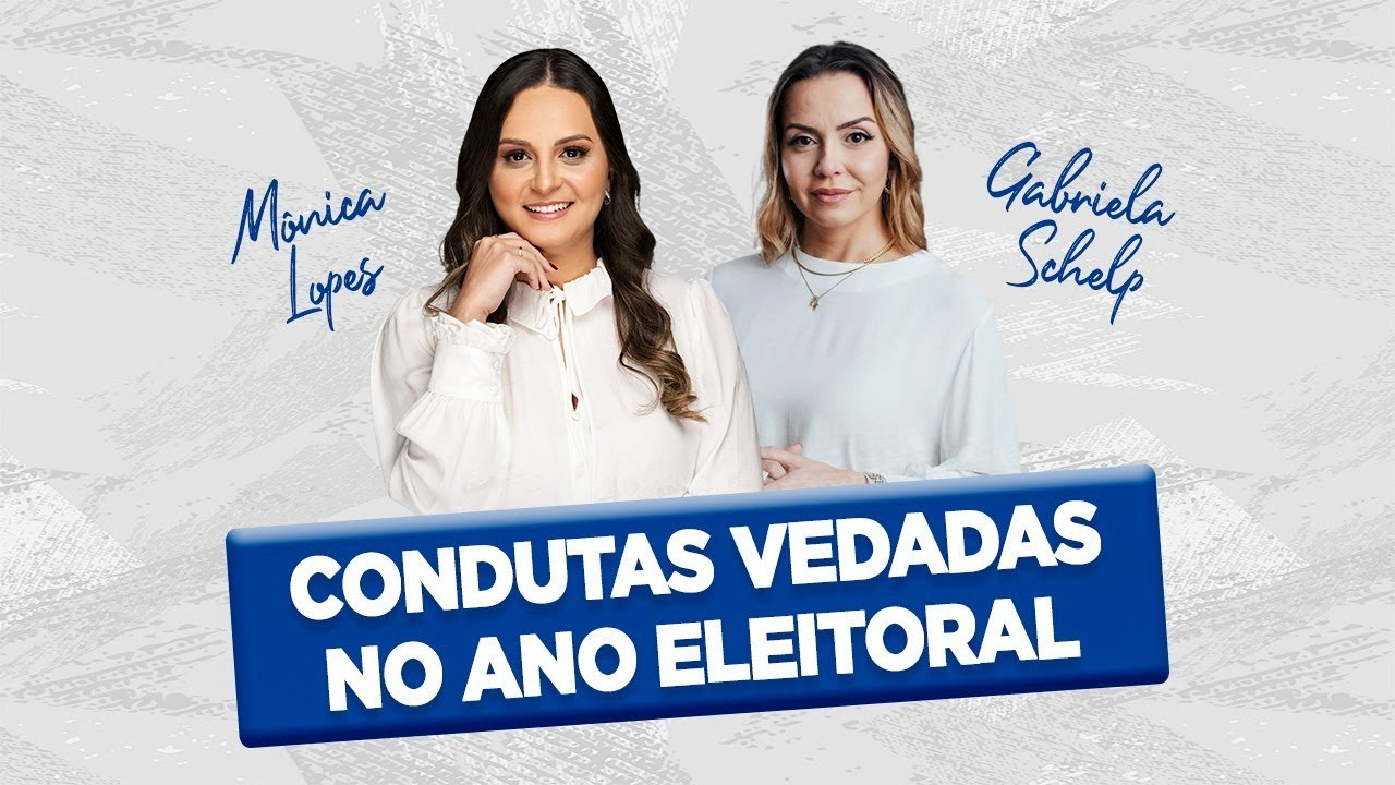 Condutas Vedadas no Ano Eleitoral