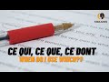Ce qui, Ce que, Ce dont in French - When do I use which??