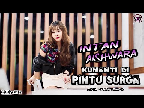 KUNANTI DI PINTU SURGA || INTAN AISHWARA REMIX VERSION (Cover)