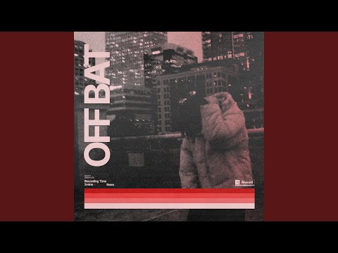 Video thumbnail for OFF BAT
