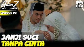 Download lagu Drama Series A dan Z : InsyaAllah Cinta | Episode 02 - Series 2026 mp3