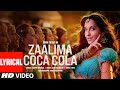 Zaalima Coca Cola Lyrical Nora Fatehi Tanishk Bagchi Shreya Ghoshal Vayu