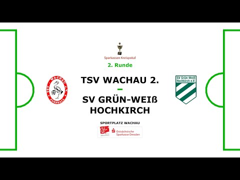 09.10.2021 - 14:00 Uhr | 02. Runde Sparkassen Kreispokal: TSV Wachau 2. - SV G/W Hochkirch(1. Teil)