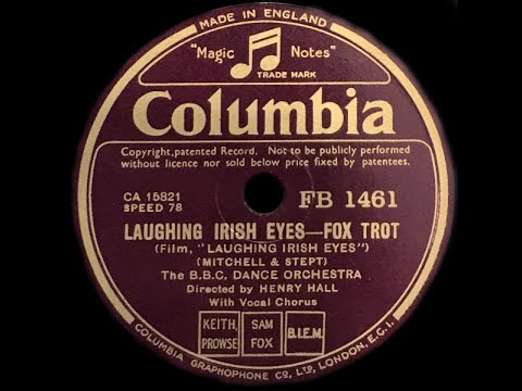 Laughing Irish Eyes - The B.B.C. Dance Orchestra Dir. by Henry Hall