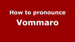 How to pronounce Vommaro