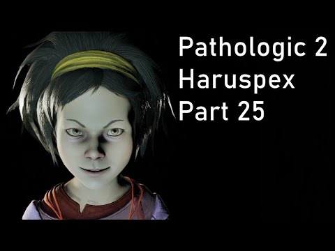 Pathologic 2 - Haruspex - Part 25
