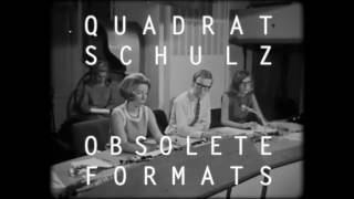 quadratschulz - Obsolete Formats
