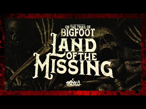 Explore Bigfoot's Link to Missing Persons in "On the Trail of Bigfoot: Land of the Missing"