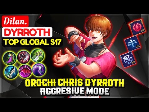 Orochi Chris Dyrroth Aggresive Mode [ Top Global Dyrroth S17 ] Dilan. - Mobile Legends