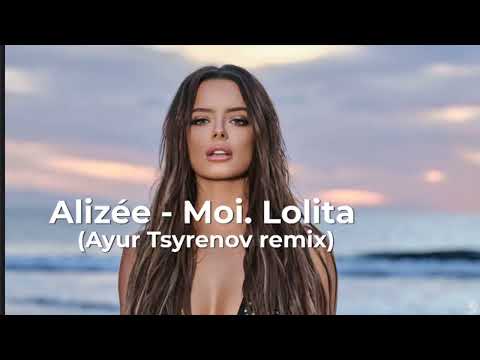 Alizée  - Moi . Lolita - (Ayur Tsyrenov remix)