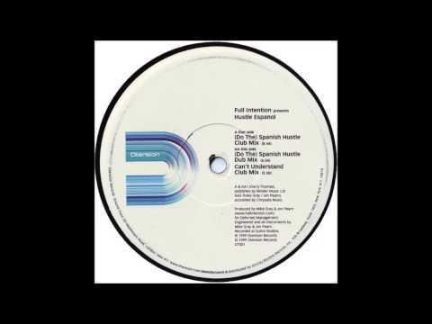 Full Intention Pres. Hustle Espanol - Can't Understand (Club Mix) (1999)