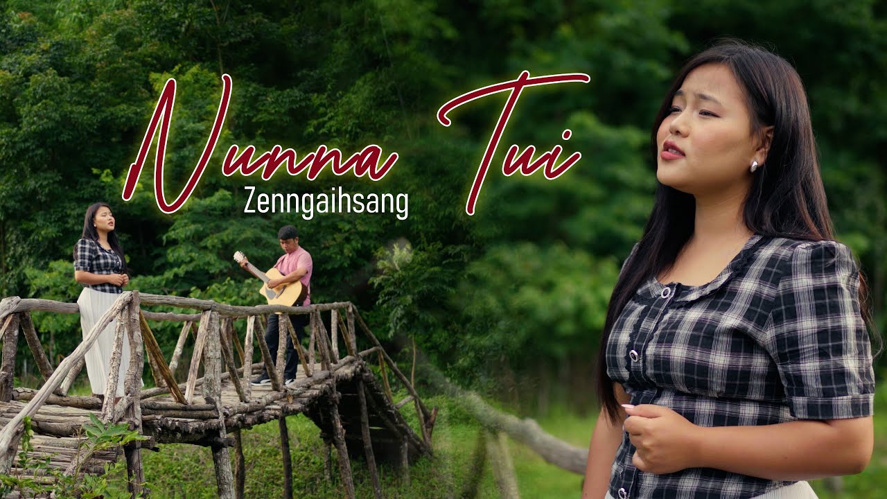 NUNNA TUI | Zenngaihsang by Zenngaihsang Official