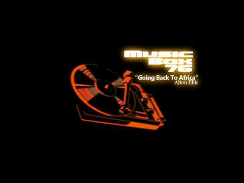 Alton Ellis - Going Back To Africa