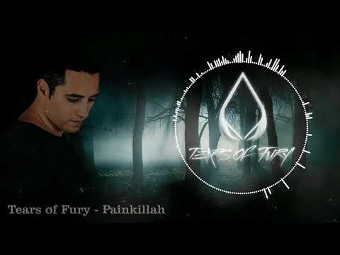 Tears of Fury - Painkillah