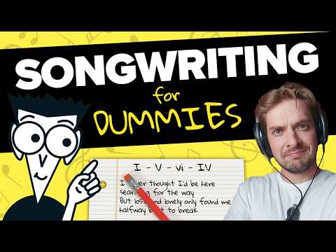 How to Write a Song: Songwriting for Dummies